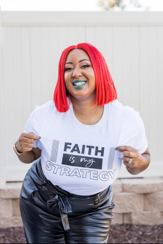 Faith is my Strategy Tee